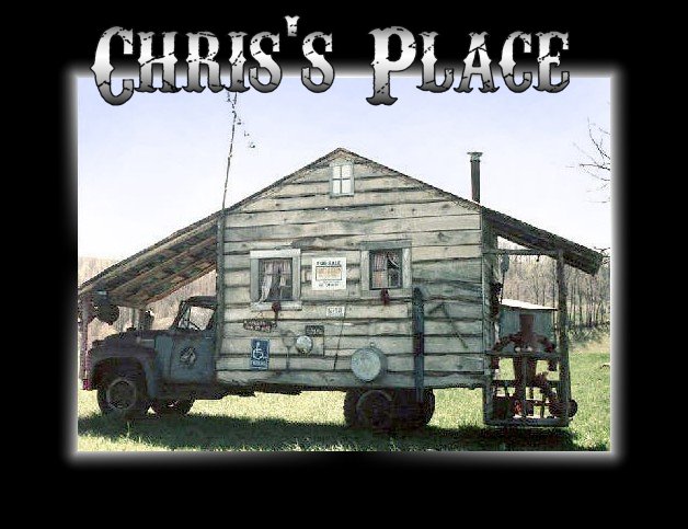 Chris's Place  Yeee Haaaa!!